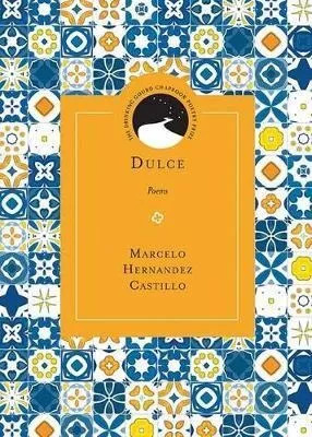 cover of Dulce by Marcello Hernandez Castillo