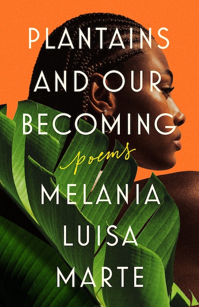 cover of Plantains and Our Becoming by Melania Luisa Marty