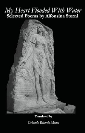 book cover of My heart flooded with water : selected poems by Alfonsina Storni